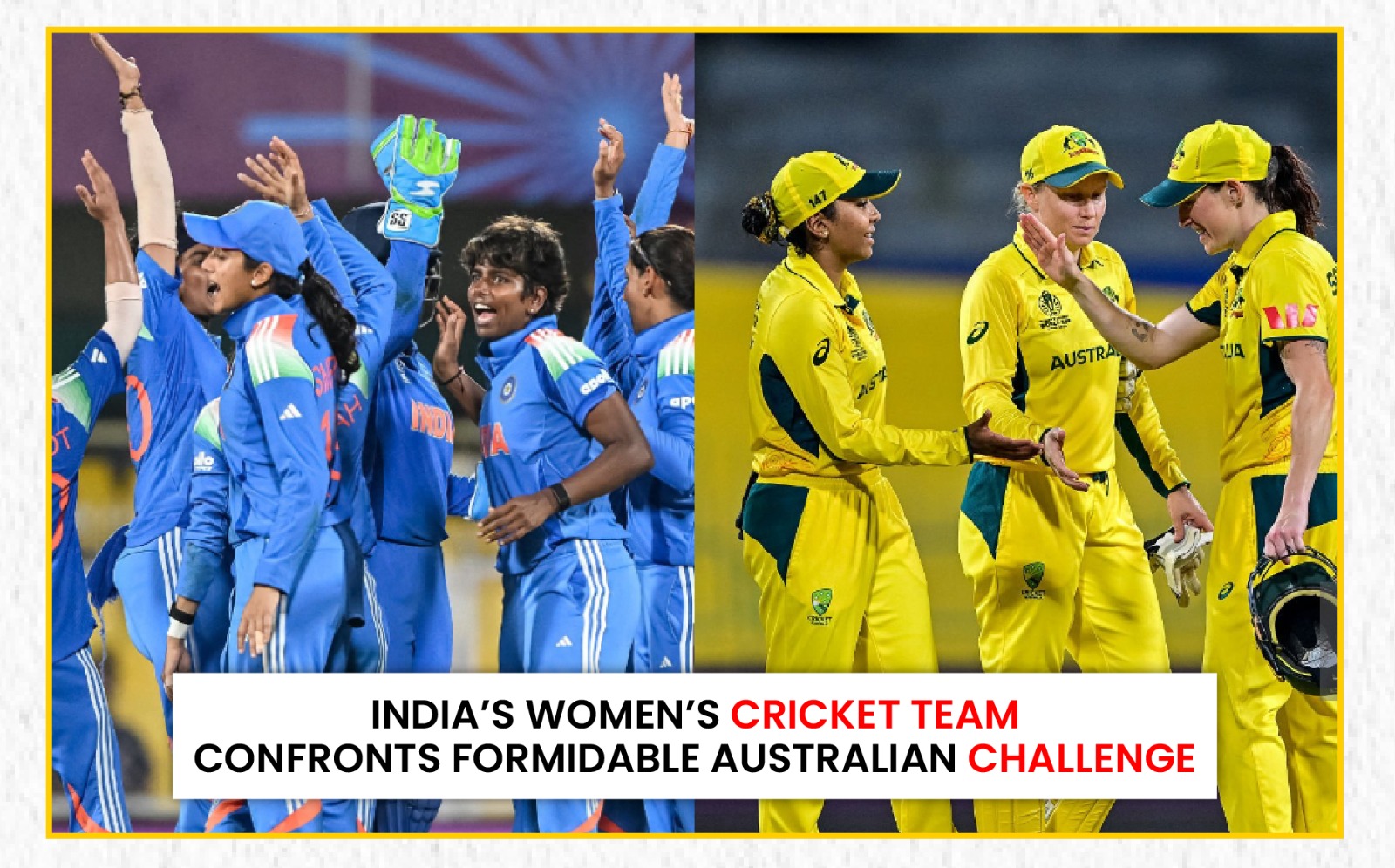 India’s Women’s Cricket Team Confronts Formidable Australian Challenge